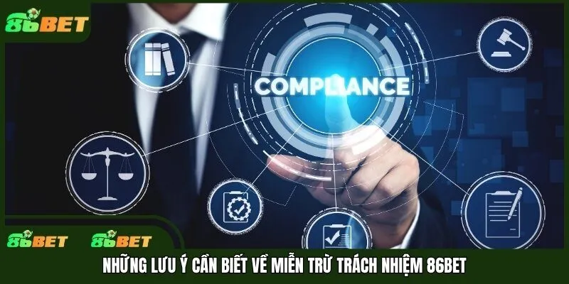 Những lưu ý cần biết về miễn trừ trách nhiệm 86bet